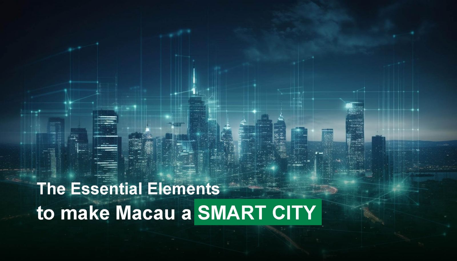 The Essential Elements To Make Macau A Smart City | Guardforce Macau